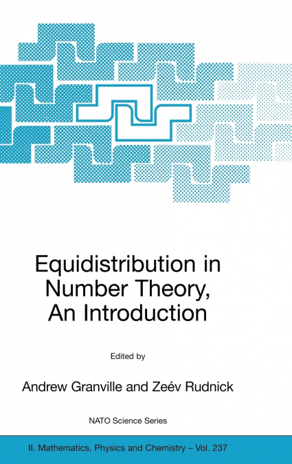 Equidistribution in Number Theory, An Introduction