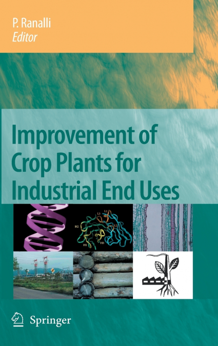 Improvement of Crop Plants for Industrial End Uses