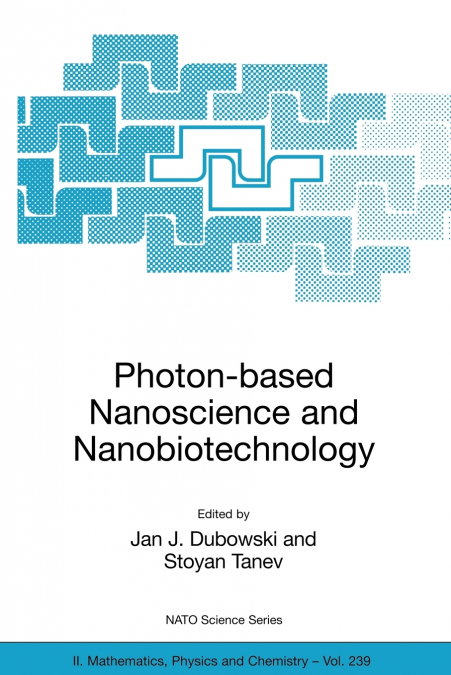 Photon-based Nanoscience and Nanobiotechnology
