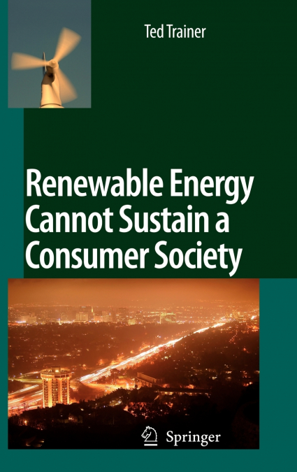 Renewable Energy Cannot Sustain a Consumer Society
