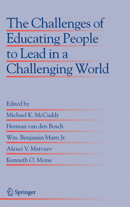 The Challenges of Educating People to Lead in a Challenging World