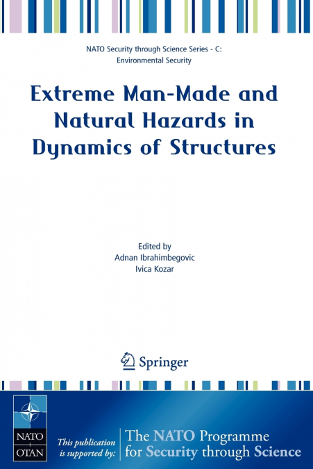 Extreme Man-Made and Natural Hazards in Dynamics of Structures