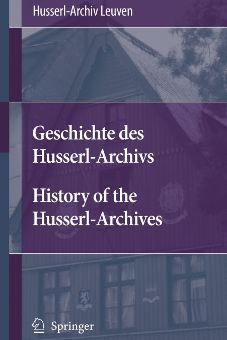 Geschichte des Husserl-Archivs History of the Husserl-Archives