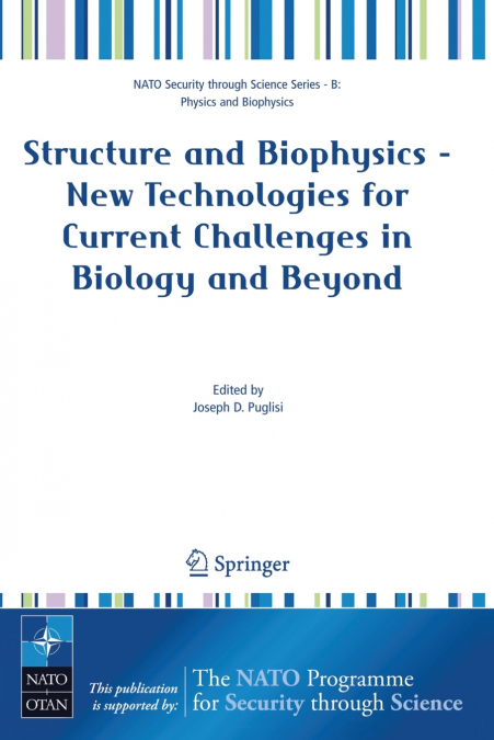 Structure and Biophysics - New Technologies for Current Challenges in Biology and Beyond
