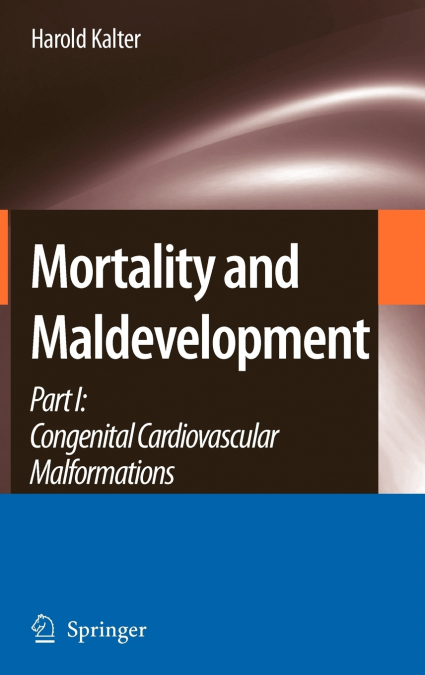Mortality and Maldevelopment