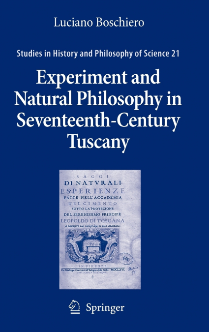 Experiment and Natural Philosophy in Seventeenth-Century Tuscany