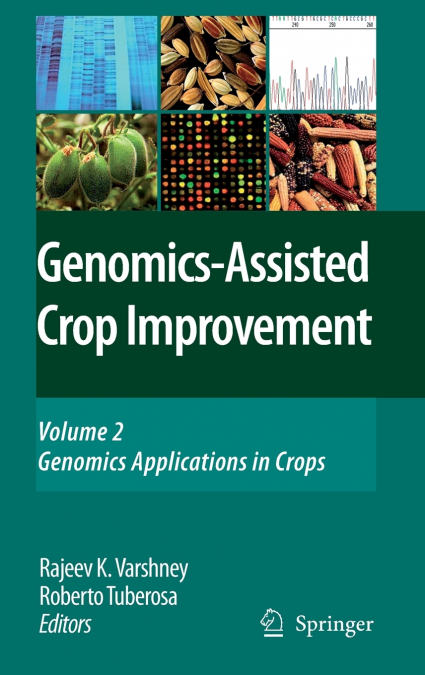 Genomics-Assisted Crop Improvement, Volume 2