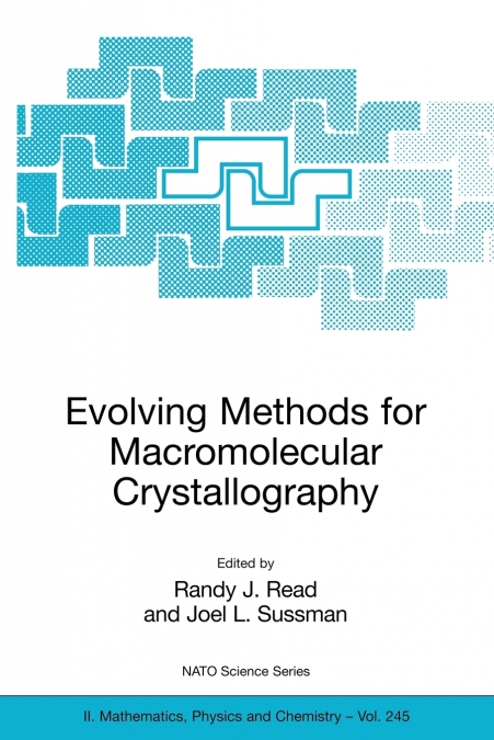 Evolving Methods for Macromolecular Crystallography