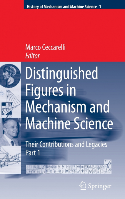 Distinguished Figures in Mechanism and Machine Science