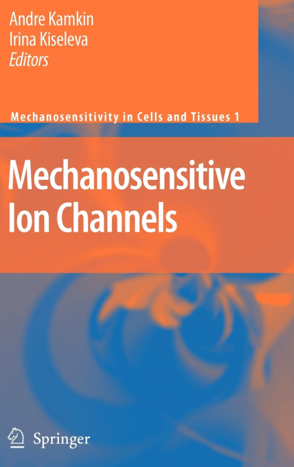 Mechanosensitive Ion Channels