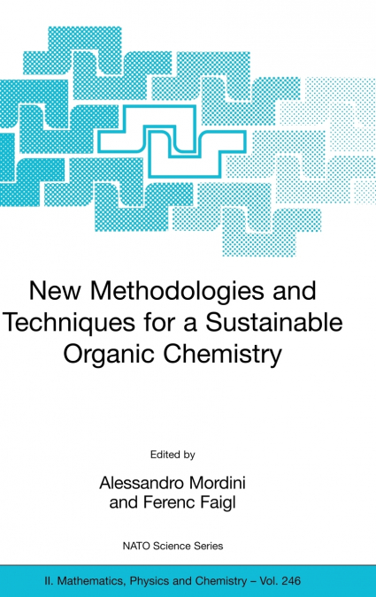 New Methodologies and Techniques for a Sustainable Organic Chemistry