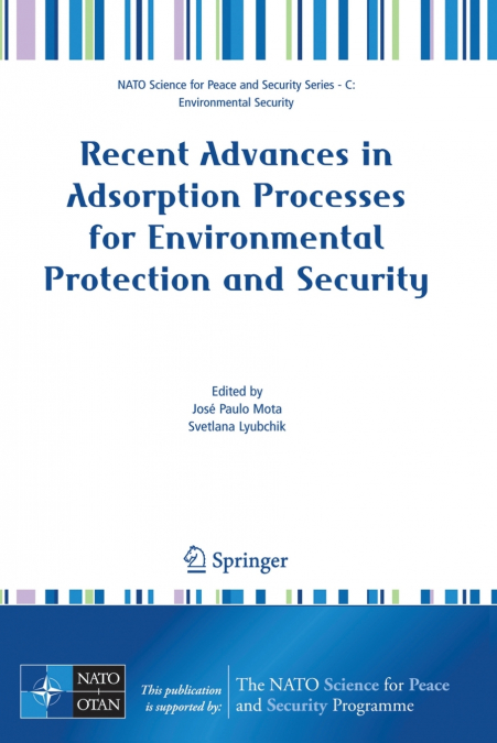 Recent Advances in Adsorption Processes for Environmental Protection and Security