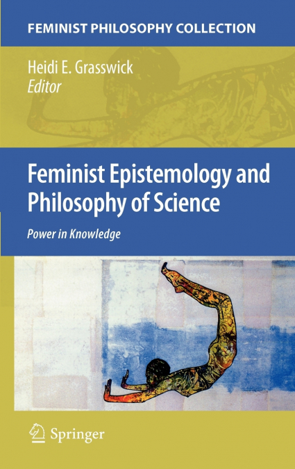 Feminist Epistemology and Philosophy of Science