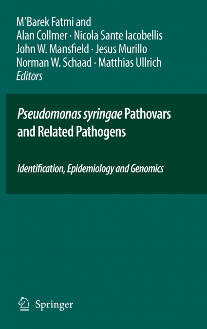 Pseudomonas syringae Pathovars and Related Pathogens - Identification, Epidemiology and Genomics