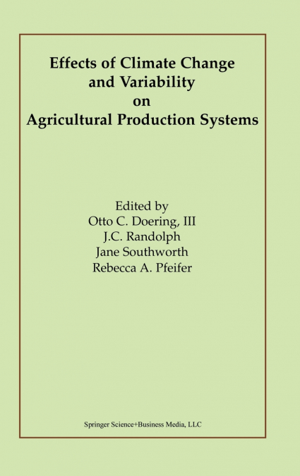 Effects of Climate Change and Variability on Agricultural Production Systems