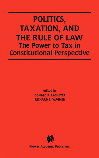 Politics, Taxation, and the Rule of Law