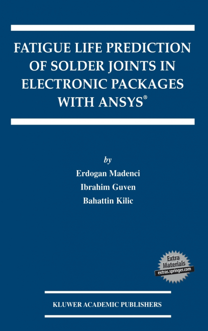 Fatigue Life Prediction of Solder Joints in Electronic Packages with Ansys®