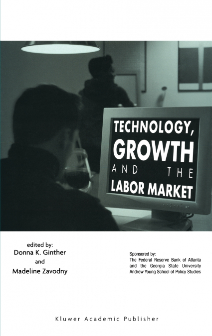 Technology, Growth, and the Labor Market