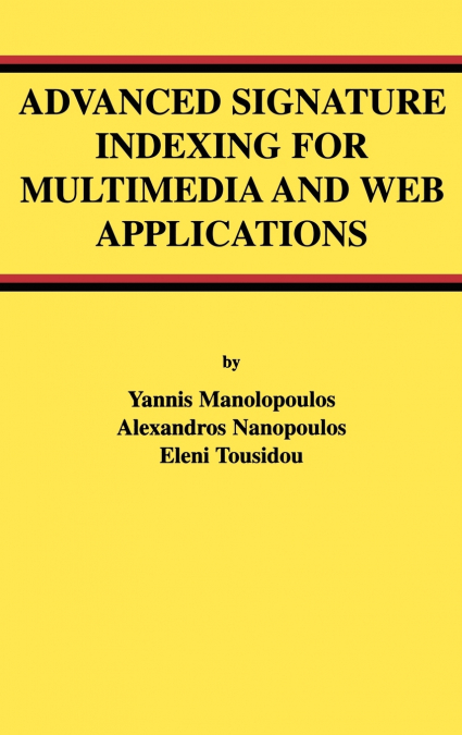 Advanced Signature Indexing for Multimedia and Web Applications