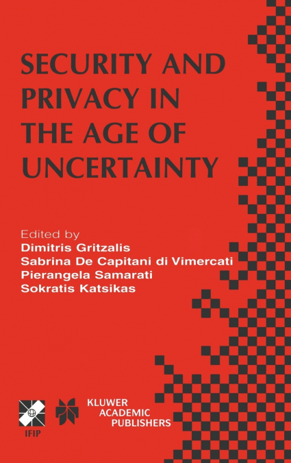 Security and Privacy in the Age of Uncertainty