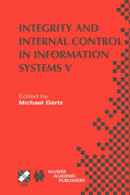 Integrity and Internal Control in Information Systems V