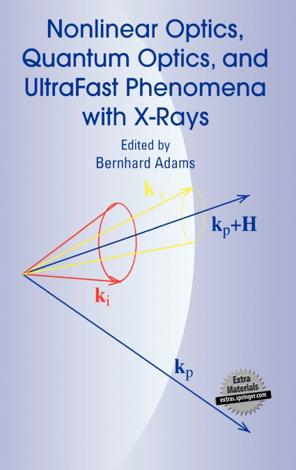 Nonlinear Optics, Quantum Optics, and Ultrafast Phenomena with X-Rays