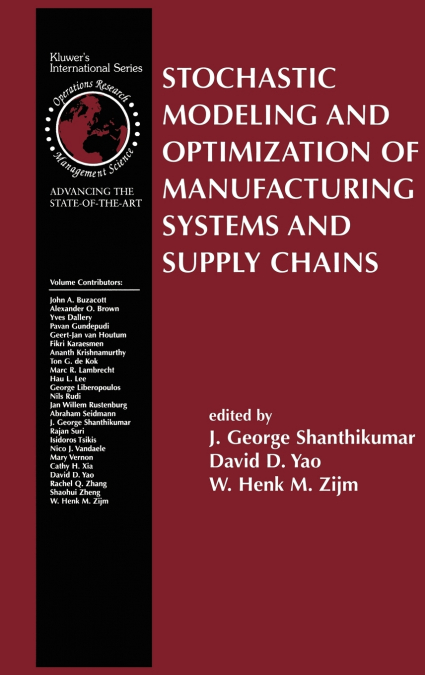 Stochastic Modeling and Optimization of Manufacturing Systems and Supply Chains