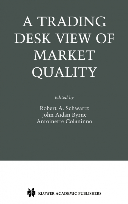 A Trading Desk View of Market Quality