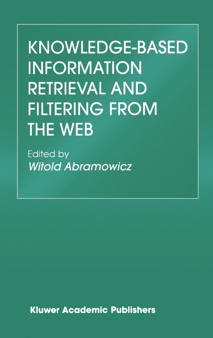Knowledge-Based Information Retrieval and Filtering from the Web
