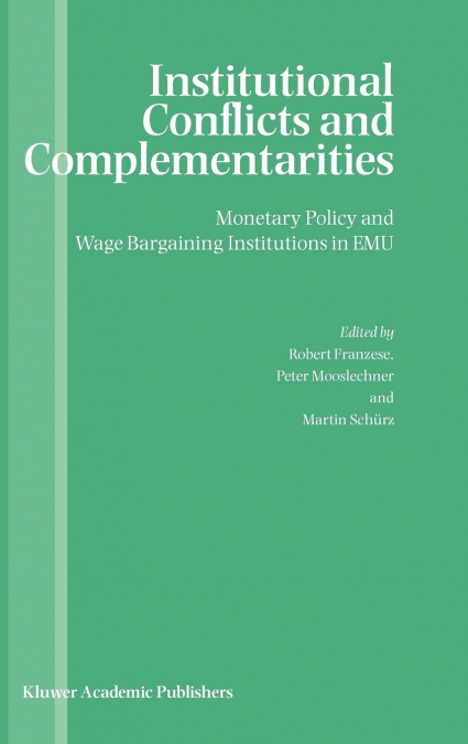 Institutional Conflicts and Complementarities