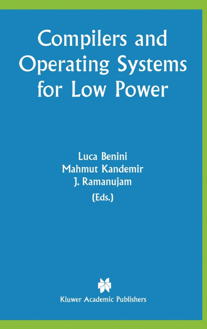 Compilers and Operating Systems for Low Power