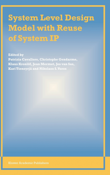 System Level Design Model with Reuse of System IP