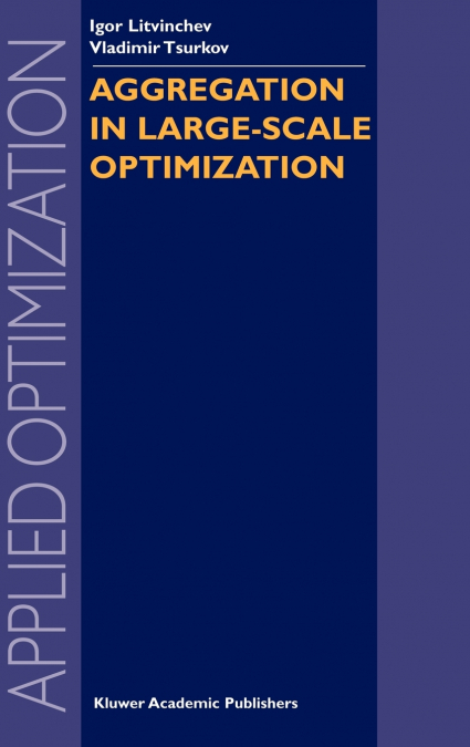 Aggregation in Large-Scale Optimization