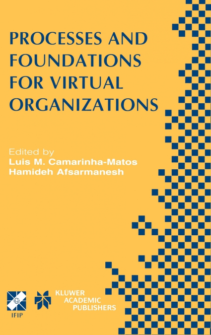 Processes and Foundations for Virtual Organizations