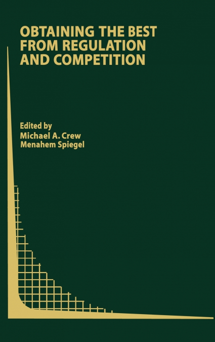 Obtaining the best from Regulation and Competition