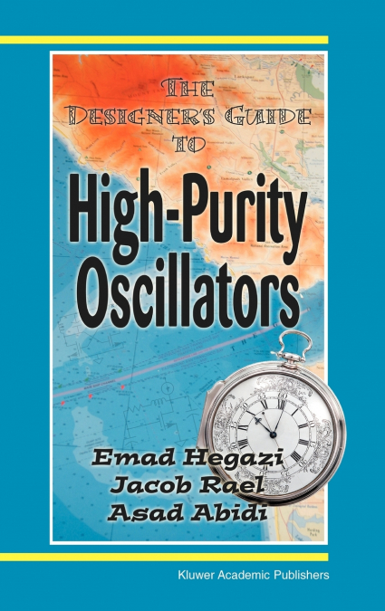 The Designer’s Guide to High-Purity Oscillators