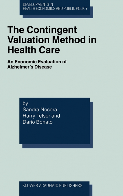 The Contingent Valuation Method in Health Care