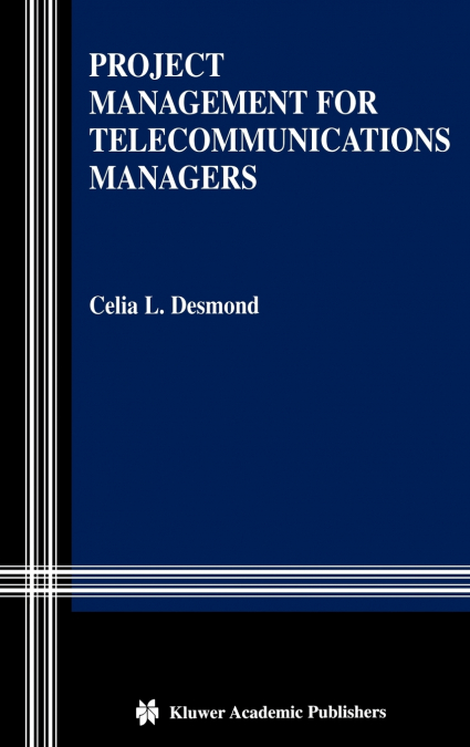 Project Management for Telecommunications Managers