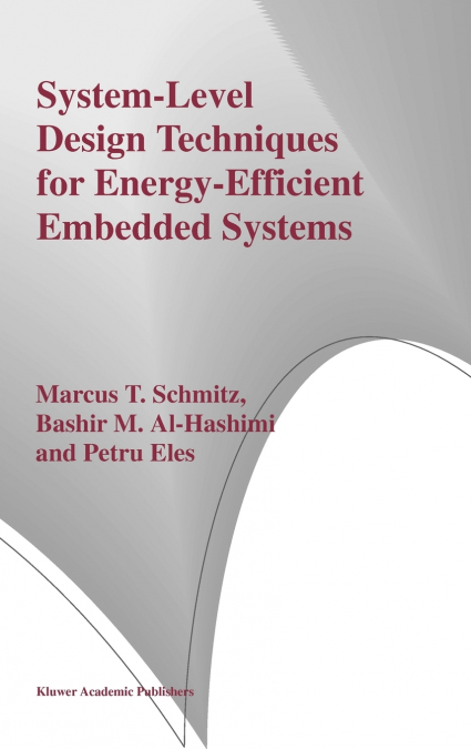 System-Level Design Techniques for Energy-Efficient Embedded Systems