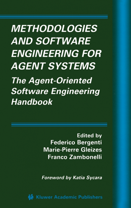 Methodologies and Software Engineering for Agent Systems
