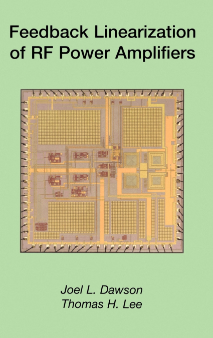 Feedback Linearization of RF Power Amplifiers