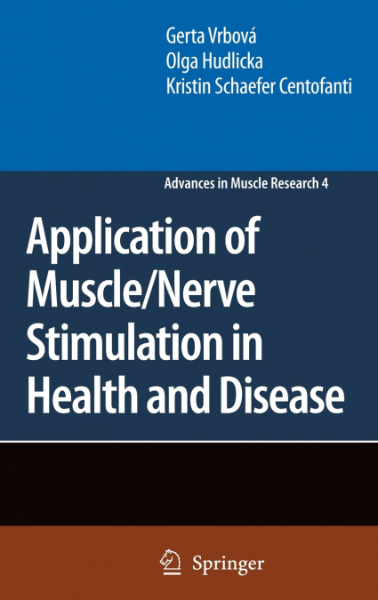 Application of Muscle/Nerve Stimulation in Health and Disease