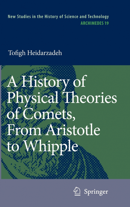 A History of Physical Theories of Comets, From Aristotle to Whipple