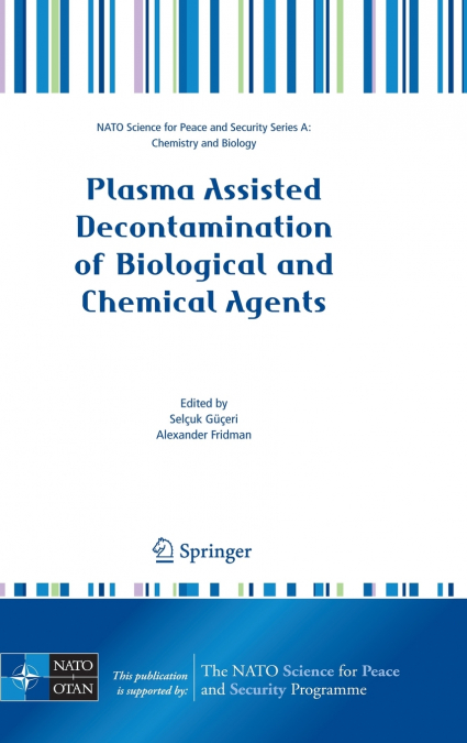 Plasma Assisted Decontamination of Biological and Chemical Agents