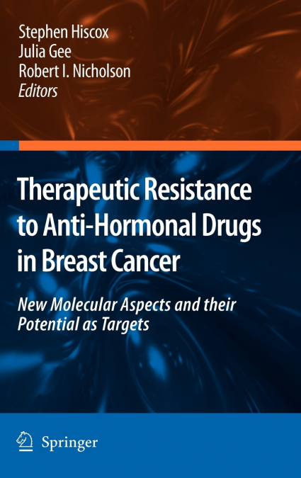 Therapeutic Resistance to Anti-hormonal Drugs in Breast Cancer