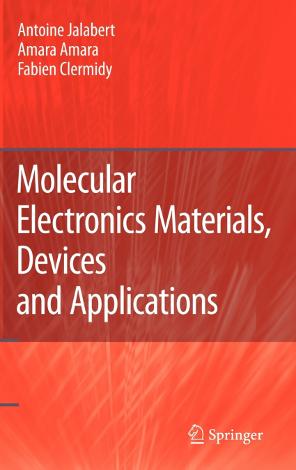Molecular Electronics Materials, Devices and Applications