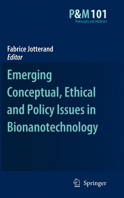 Emerging Conceptual, Ethical and Policy Issues in Bionanotechnology