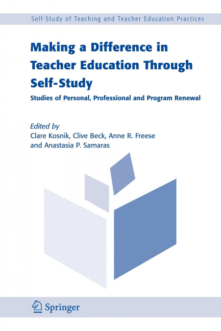 Making a Difference in Teacher Education Through Self-Study