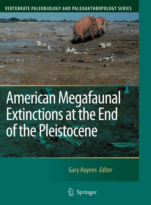 American Megafaunal Extinctions at the End of the Pleistocene