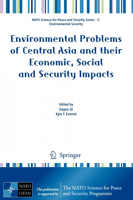 Environmental Problems of Central Asia and their Economic, Social and Security Impacts